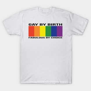 Gay By Birth - Wide - BLACK T-Shirt